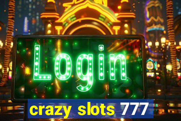 crazy slots 777